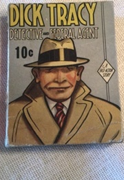 Dick Tracy, Detective and Federal Agent (Chester Gould)