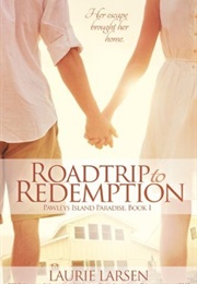 Roadtrip to Redemption (Laurie Larsen)