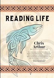 Reading Life (Chris Arthur)