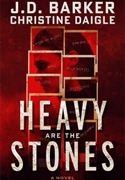 Heavy Are the Stones (J.D. Barker, Christine Daigle)