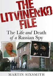 The Litvinenko File (Martin Sixsmith)