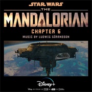 Ludwig Göransson - The Mandalorian: Chapter 6