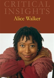 Critical Insights: Alice Walker (Edited by Nagueyalti Warren)