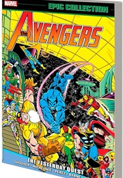 Avengers Epic Collection- The Yesterday Quest (Jim Shooter)