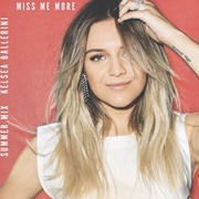 Miss Me More - Kelsea Ballerini