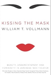Kissing the Mask (W.T. Vollmann)