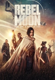 Rebel Moon Part One: A Child of Fire (2023)