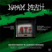 Napalm Death - Resentment Is Always Seismic – a Final Throw of Throes