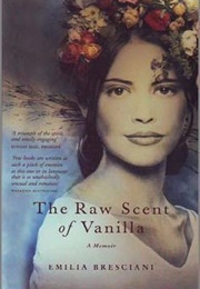 The Raw Scent of Vanilla (Emilia Bresciani)