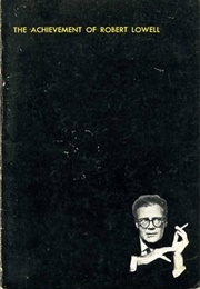 The Achievement of Robert Lowell (Lowell)