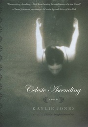 Celeste Ascending (Kaylie Jones)