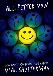 All Better Now (Neal Shusterman)