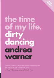 Time of My Life - Dirty Dancing (Andrea Warner)