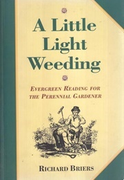 A Little Light Weeding (Briers, Richard)