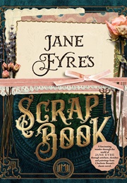 Jane Eyre&#39;s Scrapbook (Patricia Moffett)