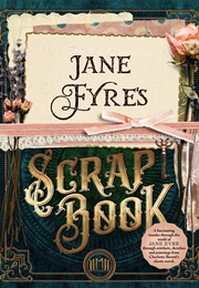 Jane Eyre's Scrapbook (Patricia Moffett)