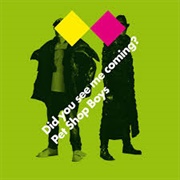 Did You See Me Coming? - Pet Shop Boys