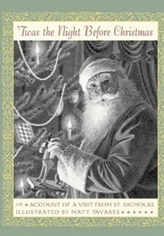'Twas the Night Before Christmas: Or Account of a Visit From St. Nicholas (Clement Moore)