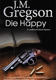 Die Happy (J.M. Gregson)