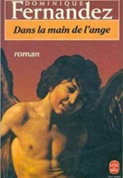 Dans La Main De L'ange (Dominique Fernandez)