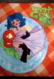 Eat Me (Megan Rose Gedris)