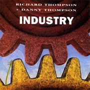 Industry (Richard Thompson & Danny Thompson, 1997)