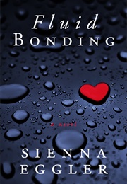 Fluid Bonding (Sienna Eggler)