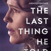 The Last Thing He Told Me