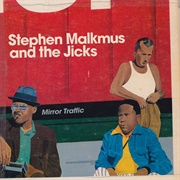 Stephen Malkmus & the Jicks - Mirror Traffic (2011)