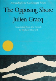 The Opposing Shore (Julien Gracq)