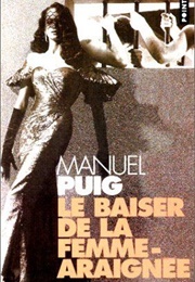 Le Baiser De La Femme-Araignée (Manuel Puig)