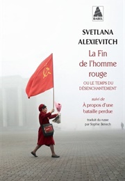 La Fin De L'homme Rouge (Svetlana Alexievitch)