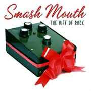 Smash Mouth - The Gift of Rock