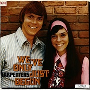 We've Only Just Begun (1970) - Carpenters