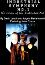 Industrial Symphony No. 1: The Dream of the Broken Hearted (1990)