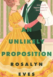 An Unlikely Propostion (Rosalyn Eves)