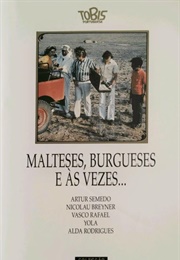 Maltese, Bourgeois and Sometimes... (1974)