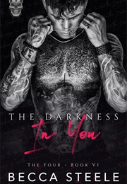 The Darkness in You (Becca Steele)