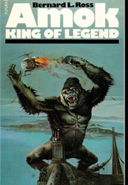 Amok: King of Legend (Ken Follett as Bernard L. Ross)
