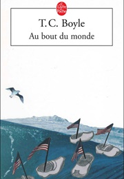Au Bout Du Monde (T. C. Boyle)