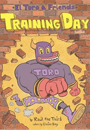 El Toro & Friends: Training Day (Raúl the Third)