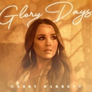 Glory Days - Gabby Barret