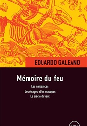 Mémoire Du Feu, Tome 1 : Les Naissances (Eduardo Galeano)