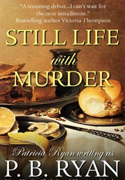 Still Life With Murder (Ryan, P.B.)