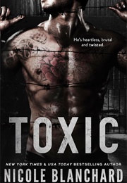 Toxic (Nicole Blanchard)