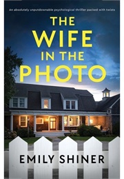 The Wife in the Photo (Emily Shiner)