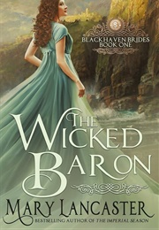 The Wicked Baron (Mary Lancaster)