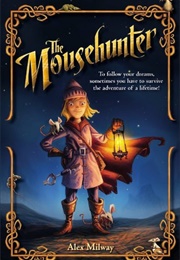 The Mousehunter (Alex Milway)