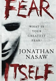 Fear Itself (Jonathan Nasaw)