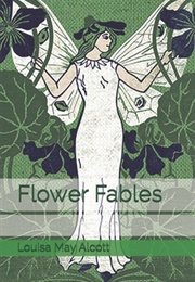 Flower Fables (Alcott, Louisa May)